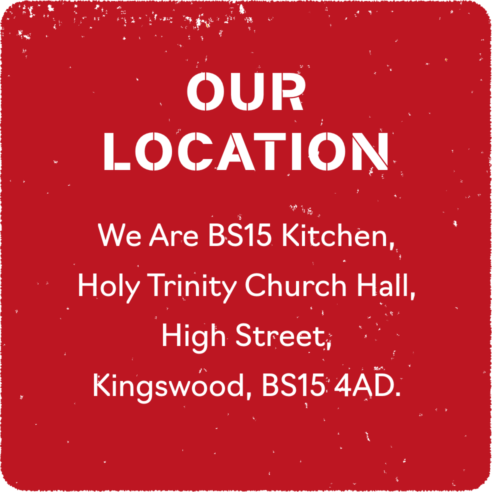 Our Location. The Kingswood Kitchen, Holy Trinity Church Hall, High Street, Kingswood, BS15 4AD.
